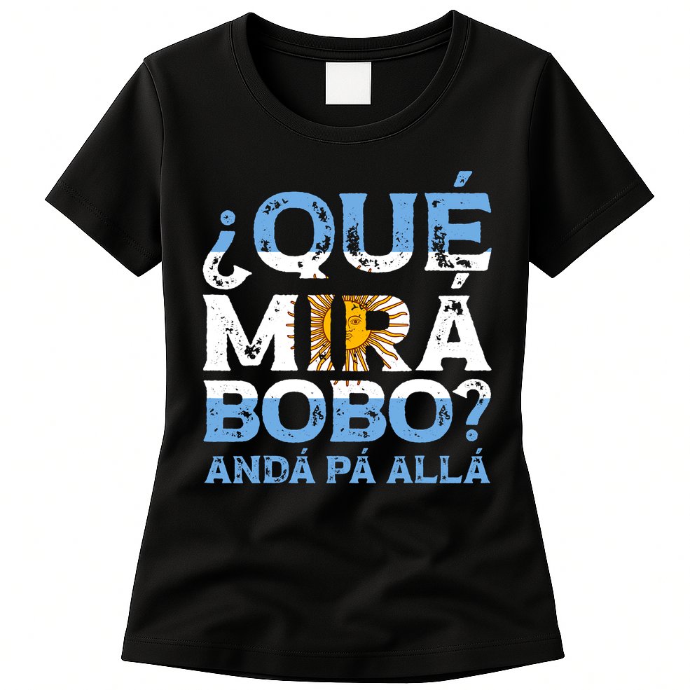 Qué Mirás Bobo, Andá Pa' Allá Funny Speech Argentina Flag Vintage Womens T-Shirt