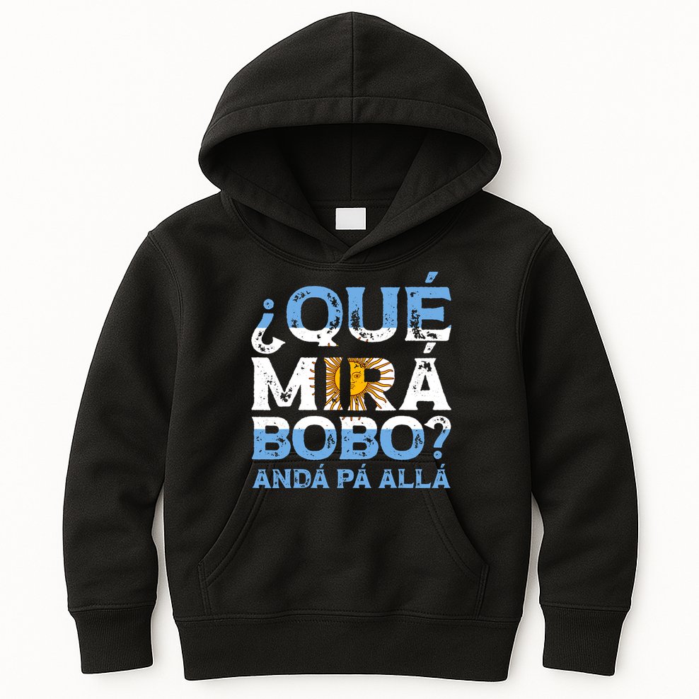 Qué Mirás Bobo, Andá Pa' Allá Funny Speech Argentina Flag Vintage Kids Hoodie