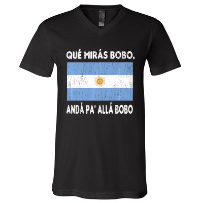 Qué Mirás Bobo, Andá Pa' Allá Funny Sarcastic Speech Argentina Flag V-Neck T-Shirt