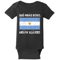 Qué Mirás Bobo, Andá Pa' Allá Funny Sarcastic Speech Argentina Flag Baby Bodysuit