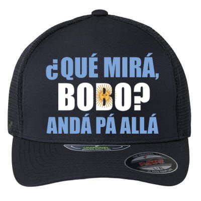 Qué Miras Bobo Qué Mira Bobo Andá Pa' Allá Flexfit Unipanel Trucker Cap