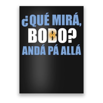 Qué Miras Bobo Qué Mira Bobo Andá Pa' Allá Poster