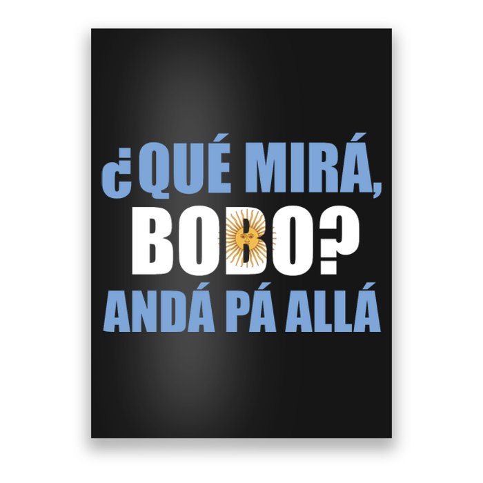 Qué Miras Bobo Qué Mira Bobo Andá Pa' Allá Poster