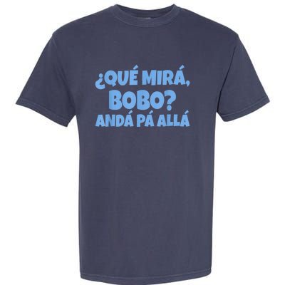 Qué Miras Bobo, Qué Mira Bobo Garment-Dyed Heavyweight T-Shirt