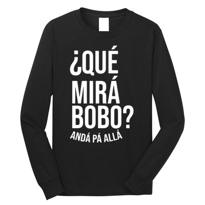 Qué Miras Bobo Qué Mira Bobo Argentina Long Sleeve Shirt