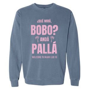 Que Mira Bobo Anda Palla Miami Leo 10 Garment-Dyed Sweatshirt