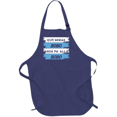 Qué Mirás Bobo, Andá Pa' Allá Funny Speech Full-Length Apron With Pockets