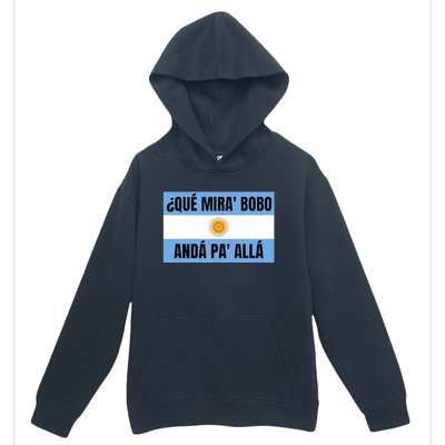 Qué Mirás Bobo, Andá Pa' Allá Funny Speech Urban Pullover Hoodie