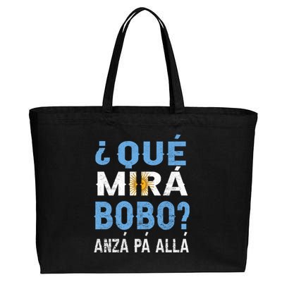 Qué Mirás Bobo, Andá Pa' Allá Funny Speech Argentina Flag Gift Cotton Canvas Jumbo Tote