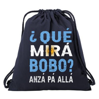 Qué Mirás Bobo, Andá Pa' Allá Funny Speech Argentina Flag Gift Drawstring Bag