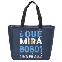 Qué Mirás Bobo, Andá Pa' Allá Funny Speech Argentina Flag Gift Zip Tote Bag