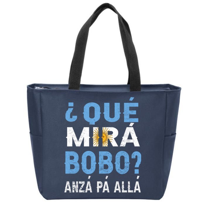 Qué Mirás Bobo, Andá Pa' Allá Funny Speech Argentina Flag Gift Zip Tote Bag