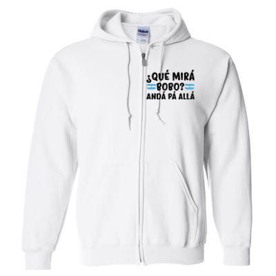 Qué Miras Bobo Qué Mira Bobo Argentina Full Zip Hoodie