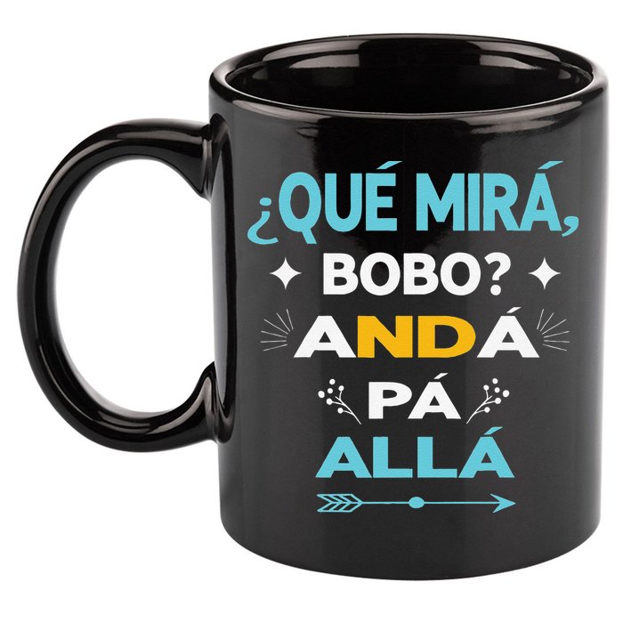 Qué Miras Bobo anda pa alla Qué Mira Bobo 11oz C Handle Ceramic Mug