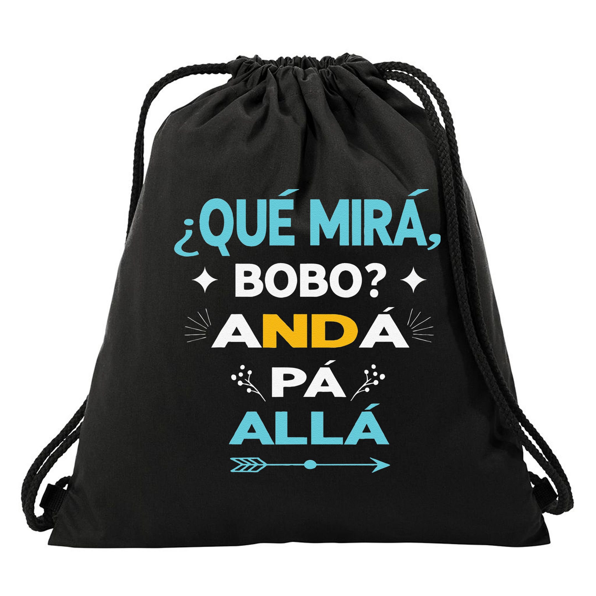 Qué Miras Bobo anda pa alla Qué Mira Bobo Drawstring Bag