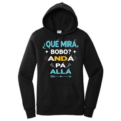 Qué Miras Bobo anda pa alla Qué Mira Bobo Women's Pullover Hoodie