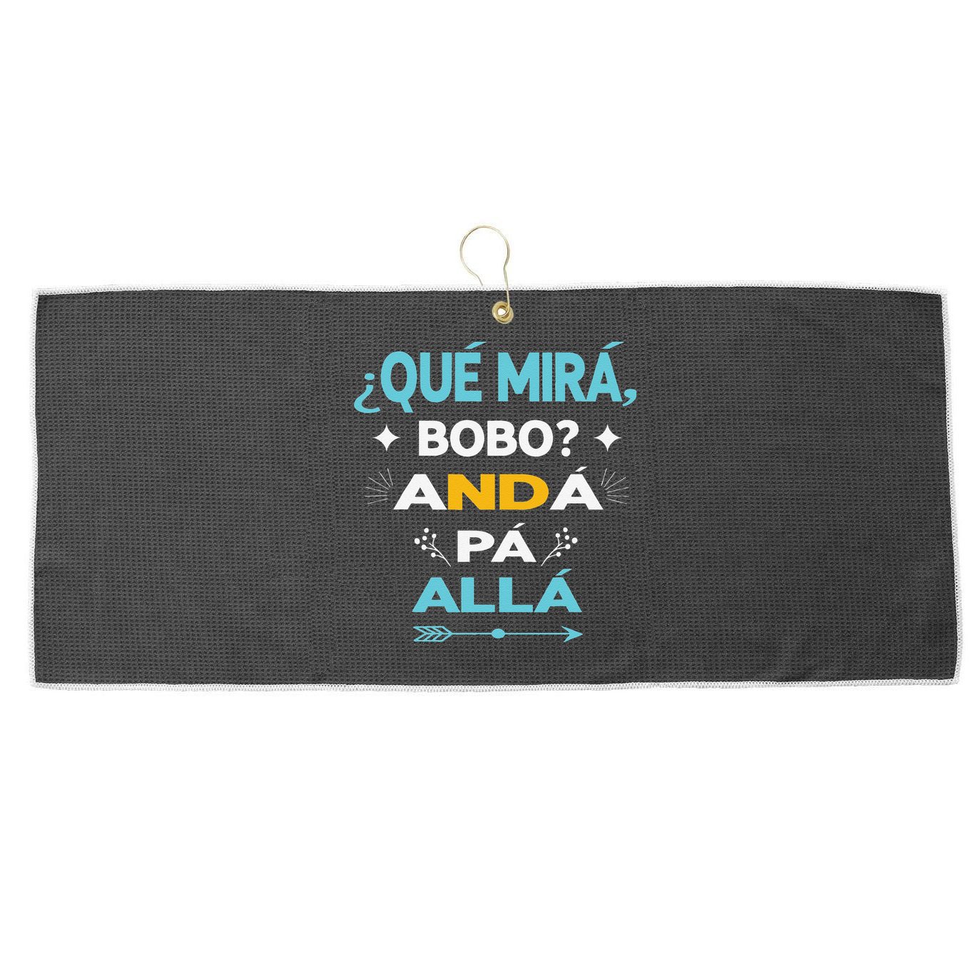 Qué Miras Bobo anda pa alla Qué Mira Bobo Large Microfiber Waffle Golf Towel