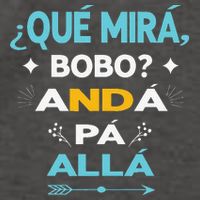 Qué Miras Bobo anda pa alla Qué Mira Bobo Vector Backpack