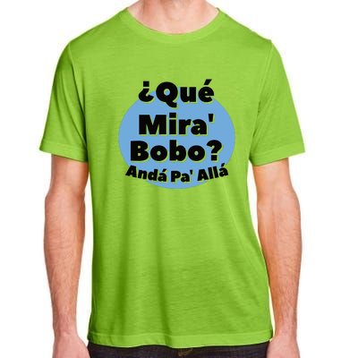 Qué Miras Bobo Qué Mira Bobo? Andá Pa' Allá | Meme Adult ChromaSoft Performance T-Shirt