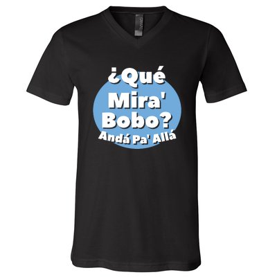 Qué Miras Bobo Qué Mira Bobo? Andá Pa' Allá | Meme V-Neck T-Shirt