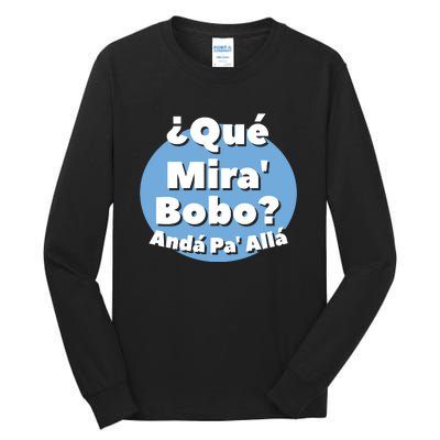 Qué Miras Bobo Qué Mira Bobo? Andá Pa' Allá | Meme Tall Long Sleeve T-Shirt