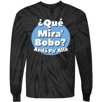 Qué Miras Bobo Qué Mira Bobo? Andá Pa' Allá | Meme Tie-Dye Long Sleeve Shirt