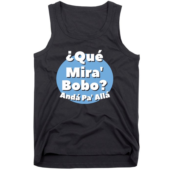 Qué Miras Bobo Qué Mira Bobo? Andá Pa' Allá | Meme Tank Top