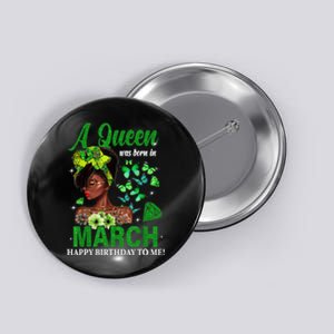 Queen March Birthday Black African American St Patricks day Button