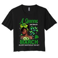 Queen March Birthday Black African American St Patricks day Women's Crop Top Tee