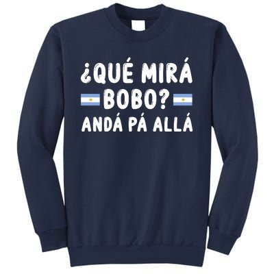 Qué Mira Bobo Qué Miras Bobo Argentina Soccer Sweatshirt