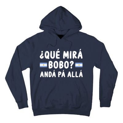 Qué Mira Bobo Qué Miras Bobo Argentina Soccer Tall Hoodie