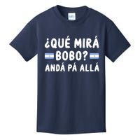 Qué Mira Bobo Qué Miras Bobo Argentina Soccer Kids T-Shirt