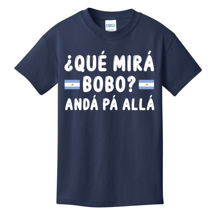 Qué Mira Bobo Qué Miras Bobo Argentina Soccer Kids T-Shirt