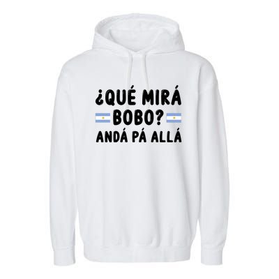 Qué Mira Bobo Qué Miras Bobo Argentina Soccer Garment-Dyed Fleece Hoodie