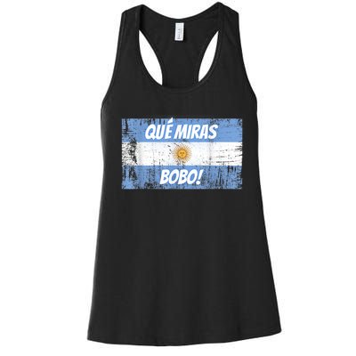 Que miras bobo Bandera Argentina Flag Fun Football-Fan Gift Women's Racerback Tank