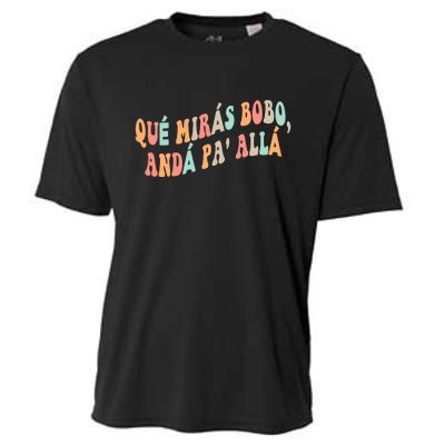 Qué Mirás Bobo, Andá Pa' Allá Funny Sarcastic Speech Cooling Performance Crew T-Shirt