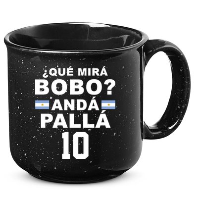 Qué Mira Bobo Anda Palla 10 Argentina Soccer 15oz Campfire Ceramic Mug