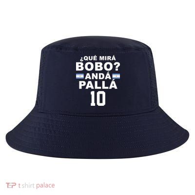 Qué Mira Bobo Anda Palla 10 Argentina Soccer Cool Comfort Performance Bucket Hat