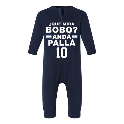 Qué Mira Bobo Anda Palla 10 Argentina Soccer Infant Fleece One Piece