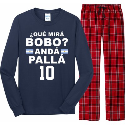 Qué Mira Bobo Anda Palla 10 Argentina Soccer Long Sleeve Pajama Set