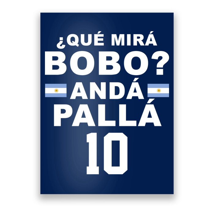 Qué Mira Bobo Anda Palla 10 Argentina Soccer Poster