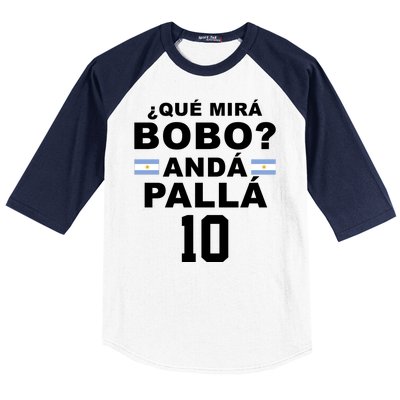 Qué Mira Bobo Anda Palla 10 Argentina Soccer Baseball Sleeve Shirt