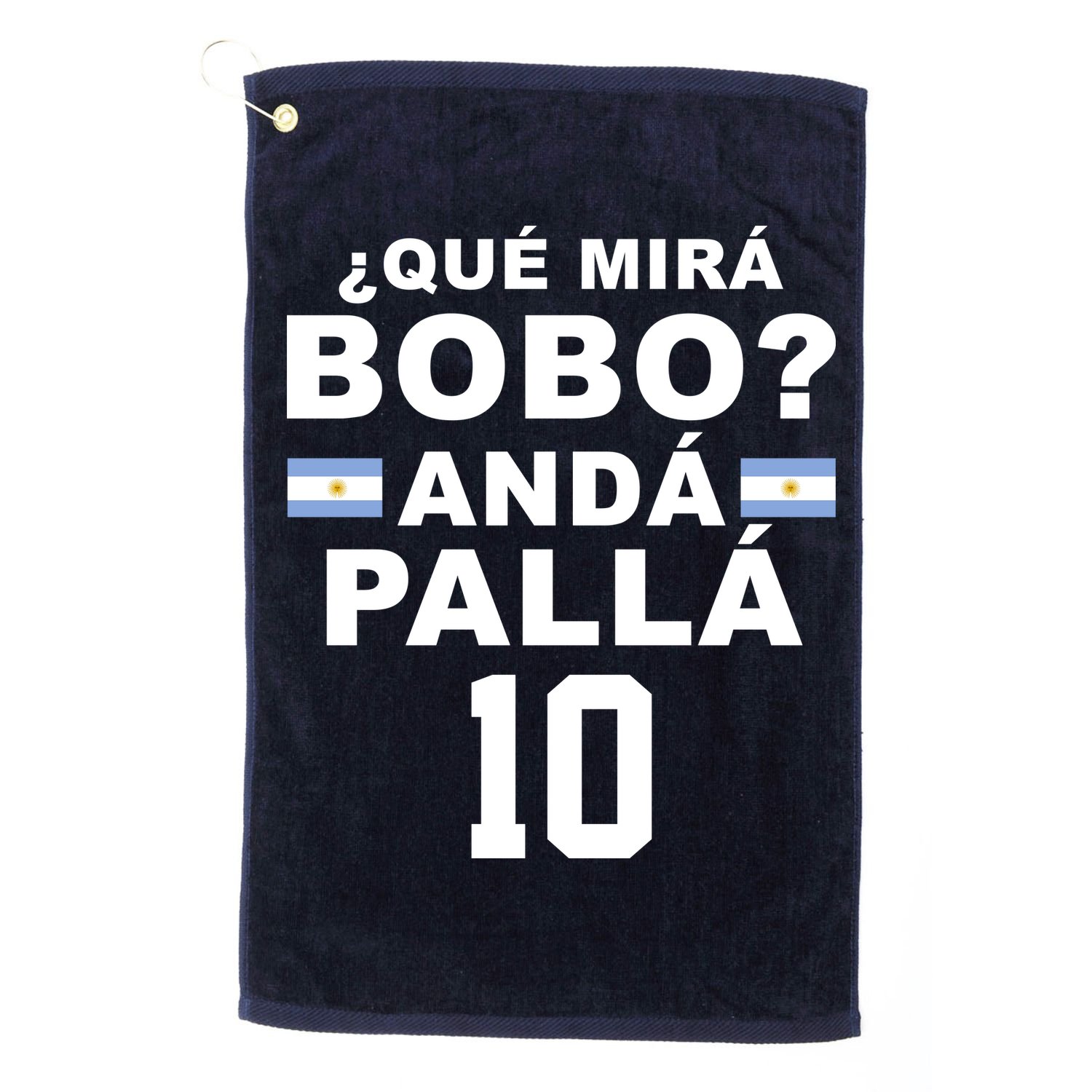 Qué Mira Bobo Anda Palla 10 Argentina Soccer Golf Towel