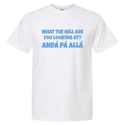 Qué Mirás Bobo, Andá Pa' Allá Funny Speech Funny Meme Foot Garment-Dyed Heavyweight T-Shirt