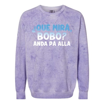 Qué Miras Bobo Argentina Qué Mira Bobo Trending Colorblast Crewneck Sweatshirt