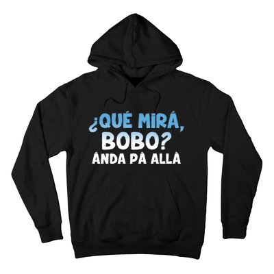 Qué Miras Bobo Argentina Qué Mira Bobo Trending Hoodie