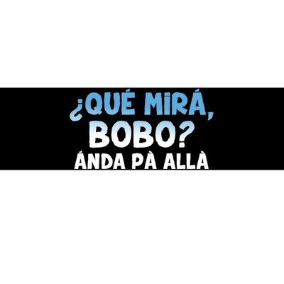 Qué Miras Bobo Argentina Qué Mira Bobo Trending Bumper Sticker