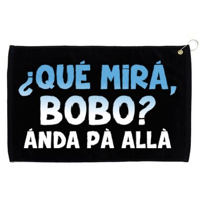 Qué Miras Bobo Argentina Qué Mira Bobo Trending Grommeted Golf Towel