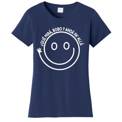 Qué Miras Bobo Qué Mira Bobo Women's T-Shirt