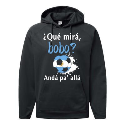 Qué Mirás Bobo, Andá Pa' Allá Funny Speech Argentina Flag Performance Fleece Hoodie